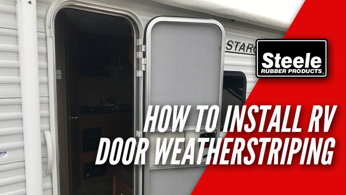 How to Install RV Door Weatherstripping – Steele Rubber Products