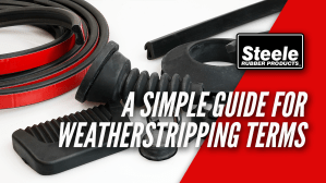 A Simple Guide To Weatherstripping Terms – Steele Rubber Products